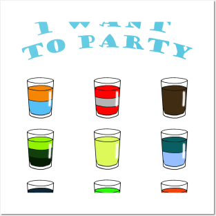 I WANT TO PARTY Posters and Art